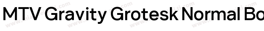 MTV Gravity Grotesk Normal Bold Ita字体转换